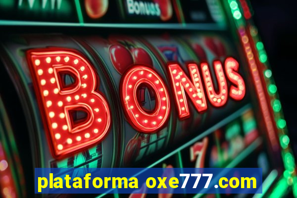 plataforma oxe777.com